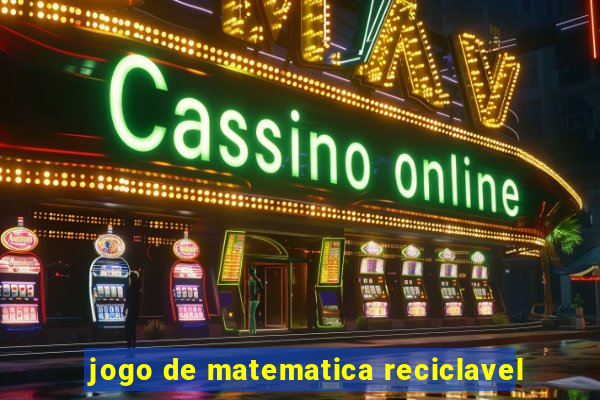 jogo de matematica reciclavel